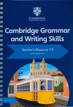 Cambridge Grammar and Writing Skills Teacher's Resource with Digital Access 7-9 - Annie Altamirano