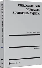 Kierownictwo w prawie administracyjnym - Wojciech Góralczyk