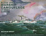 British and Commonwealth Warship Camouflage od WWII Volume 1 - Malcolm Wright