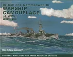 British and Commonwealth Warship Camouflage of WWII Volume 3 - Malcolm Wright