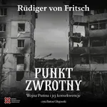 Punkt zwrotny. Wojna Putina i jej konsekwencje - Rüdiger von Fritsch