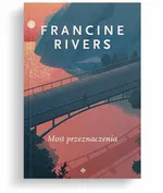 Most przeznaczenia - Rivers Francine