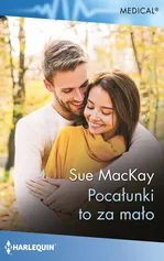 Pacałunki to za mało - Sue MacKay