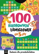 100 kolorowych łamigłówek Zadania dla przedszkolaków Od 5 lat - Beata Karlik