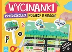Wycinanki przedszkolaka Pojazdy w mieście Zabawa w teatrzyk - Agata Kaczyńska