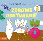 Zeszyt ćwiczeń Montessori Zdrowe odżywianie - Ewelina Protasewicz
