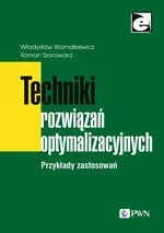 Techniki rozwiązań optymalizacyjnych - Roman Szarawara