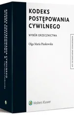 Kodeks postępowania cywilnego. Wybór orzecznictwa - Olga M. Piaskowska