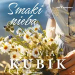 Smaki nieba - Sylwia Kubik