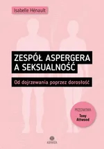 Zespół Aspergera a seksualność - Isabelle Hénault