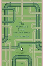 The Machine Stops and Other Stories - Forster E M