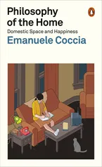 Philosophy of the Home - Emanuele Coccia