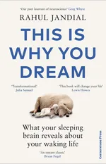 This Is Why You Dream - Rahul Jandial