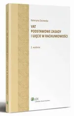 VAT. Podstawowe zasady i ujęcie w rachunkowości - Katarzyna Zasiewska