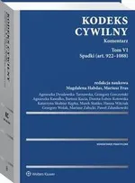Kodeks cywilny. Komentarz. Tom VI. Spadki (art. 922–1088) - Agnieszka Dyszlewska-Tarnawska