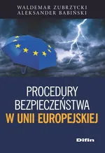 Procedury bezpieczeństwa w Unii Europejskiej - Aleksander Babiński