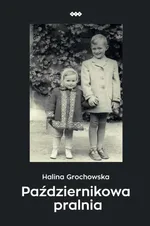 Październikowa pralnia - Halina Grochowska