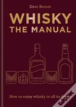 Whisky The Manual - Dave Broom