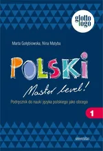 Polski. Master level! 1. Podręcznik do nauki języka polskiego jako obcego (A1) - Marta Gołębiowska