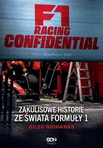 F1 Racing Confidential. Zakulisowe historie ze świata Formuły 1 - Giles Richardson