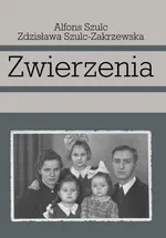 Zwierzenia - Zdzisława Szulc-Zakrzewska