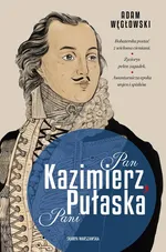 Pan Kazimierz, Pani Pułaska - Adam Węgłowski