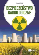 Bezpieczeństwo radiologiczne - Krzysztof Król