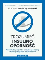 Zrozumieć insulinooporność - Maciej Jędrzejowski