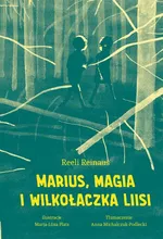 Marius, magia i Wilkołaczka Liisi - Reeli Reinaus