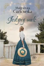 Jedyny walc - Małgorzata Garkowska