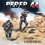 Reder 44 - Piotr Czarnecki