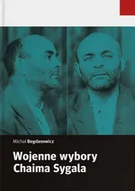 Wojenne wybory Chaima Sygala - Bogdanowicz Michał