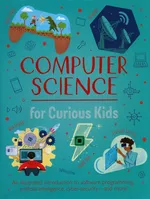 Computer Science for Curious Kids - Chris Oxlade