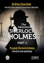 The Adventures of Sherlock Holmes. Part 1. Przygody Sherlocka Holmesa w wersji do nauki angielskiego - Dariusz Jemielniak