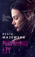 Purpurowe łzy - Beata Majewska