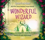 The Wonderful Wizard of Oz. Czarnoksiężnik z Krainy Oz w wersji do nauki angielskiego - Dariusz Jemielniak