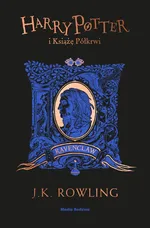 Harry Potter i Książę Półkrwi (Ravenclaw) - Rowling J. K.