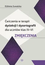 Ćwiczenia w terapii dysleksji i dysortografii dla uczniów kl IV-VI - Elżbieta Suwalska