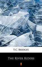 The River Riders - T.C. Bridges
