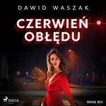 Czerwień obłędu - Dawid Waszak