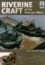 ShipCraft 26: Riverine Craft of the Vietnam Wars - Roger Branfill-Cook