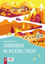 Samochodem na weekend z Polski - Patryk Korbel
