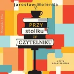 Przy stoliku w Czytelniku - Jarosław Molenda