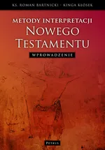 Metody interpretacji Nowego Testamentu - Roman Bartnicki
