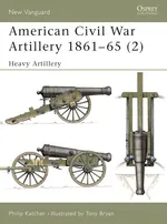 American Civil War Artillery 1861-65 (2) - Philip Katcher