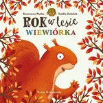 Rok w lesie. Wiewiórka - Emilia Dziubak