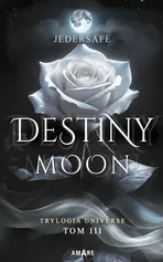 Destiny Moon - Jedersafe