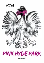 Pink Hyde Park - Pink