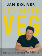Jamie Oliver Ultimate Veg - Easy & Delicious Meals for Everyone [American Measurements] - Jamie Oliver