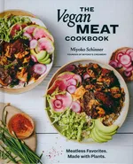 The Vegan Meat Cookbook - Miyoko Schinner